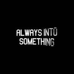 Always Into Something-ACey/Tirey #WESTHILL (1Der-Taker Products.)