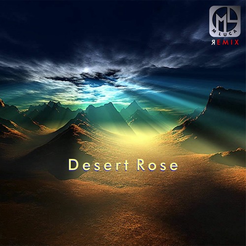 Desert Rose - M LUCA (edit)