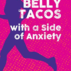 [Access] KINDLE 💌 Pork Belly Tacos with a Side of Anxiety: My Journey Through Depres