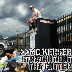 Kerser - Still (Straight Out Tha Gutter 2009 mixtape)