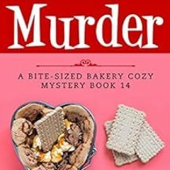 View [KINDLE PDF EBOOK EPUB] S'more Murder (A Bite-sized Bakery Cozy Mystery Book 14) by Rosie A
