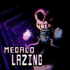 MEGALOLAZING [Cover] ✧ by Jounder (Serket)