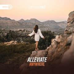 Alleviate - Anywhere (DWX Copyright Free)