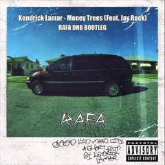 Kendrick Lamar - Money Trees (RAFA DNB BOOTLEG) [FREE DL]