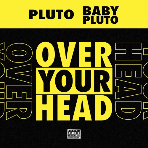 Future & Lil Uzi Vert - Over Your Head