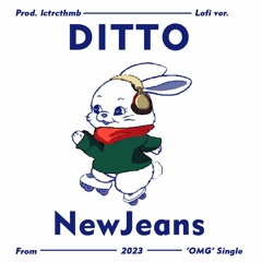 NewJeans (뉴진스) - Ditto (lofi version)