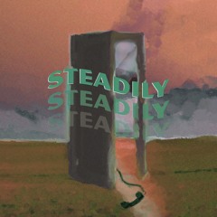 steadily (acoustic)[prod. King Theta]