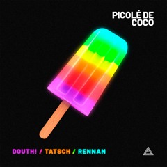 Douth!, Tatsch & RENNAN - Picolé De Coco
