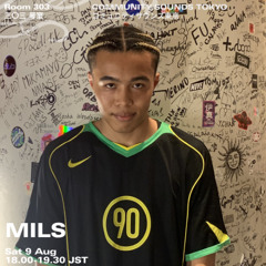 MILS ｜2025年8月9日｜#footwork #house #hip-hop