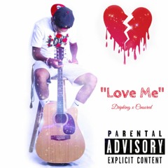 Love Me  (feat. Cinsored)