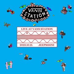 Live At Vans Station : Jeepsooni (October 2023)