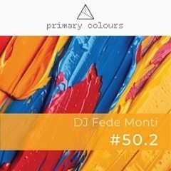 Primary [colours] Mix Series #50.2 - DJ Fede Monti