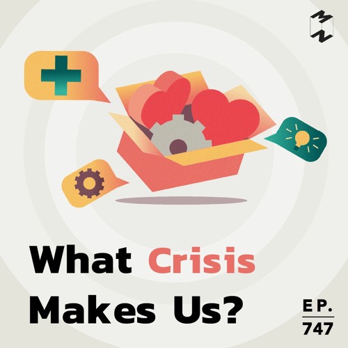 Mission to the Moon EP.747 | What Crisis Makes Us?