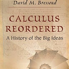 FREE EBOOK 📂 Calculus Reordered: A History of the Big Ideas by  David M. Bressoud [E