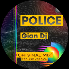 Police Gian Dj (original mix) Techno version wav