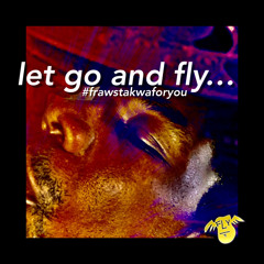 let go and fly...