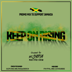 KEEP ON RISING - PROMO MIX TO SUPPORT JAMAICA