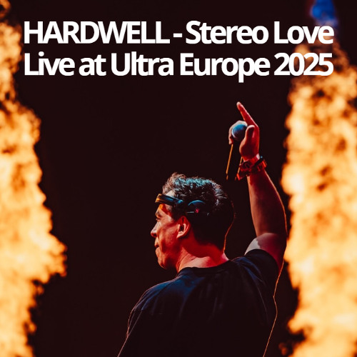 HARDWELL Live at Ultra Europe 2025