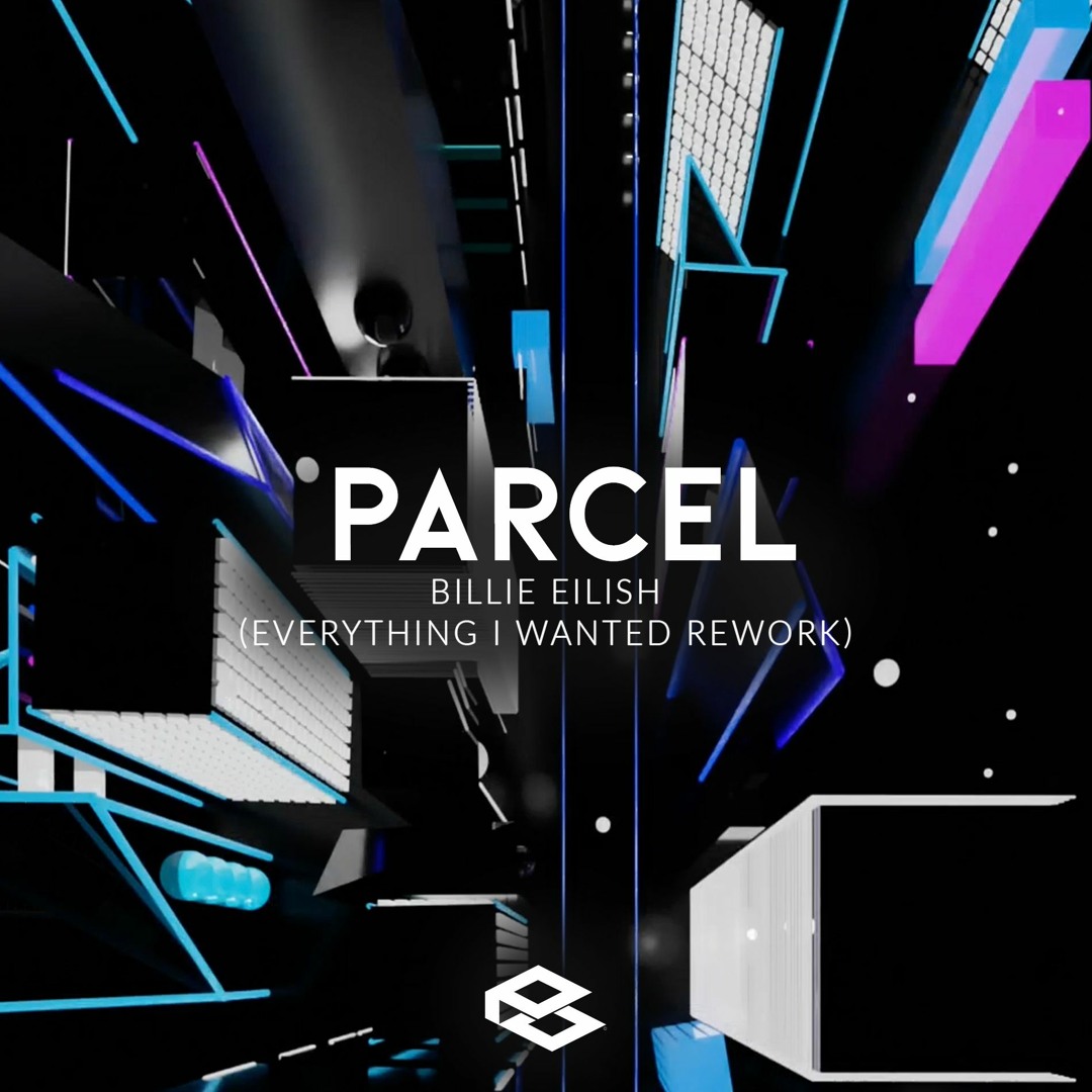 Parcel Rework Stream Billie Eilish - Everything I Wanted (PARCEL Rework) / Free ...