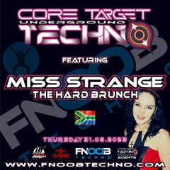 MISS STRANGE @ FNOOB TECHNO RADIO PRESENTS: ☆CORE TARGET TECHNO #027☆