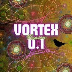 Vortex 0.1 - Reason ( Prod.DOMI )