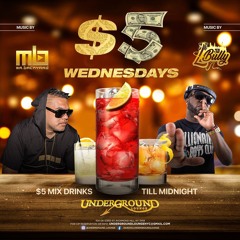 $5 Wednesdays At Underground Lounge 7.14.21