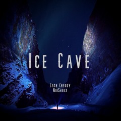Cash Cherry X NoiSerux - Ice Cave