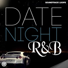 Soundtrack Loops Date Night RnB