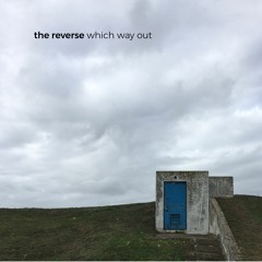 THE REVERSE - Crush My Chest With Your Hate