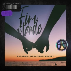 Detonna, VICKA feat. Kenzzy - Fim de tarde (Extended Mix)