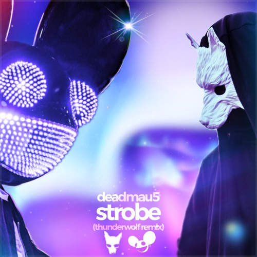 deadmau5 - strobe (thunderwolf remix)