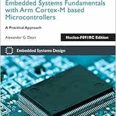 Access [KINDLE PDF EBOOK EPUB] Embedded Systems Fundamentals with Arm Cortex-M based