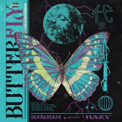 BUTTERFLY  roowham ft hazy
