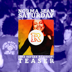 Norma Jean - Saturday [The Reflex Revision] TEASER