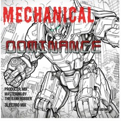 Mechanical Dominance ( Remastered ) FULL VERSION