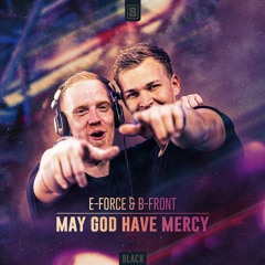 E - Force & B - Front - May God Have Mercy