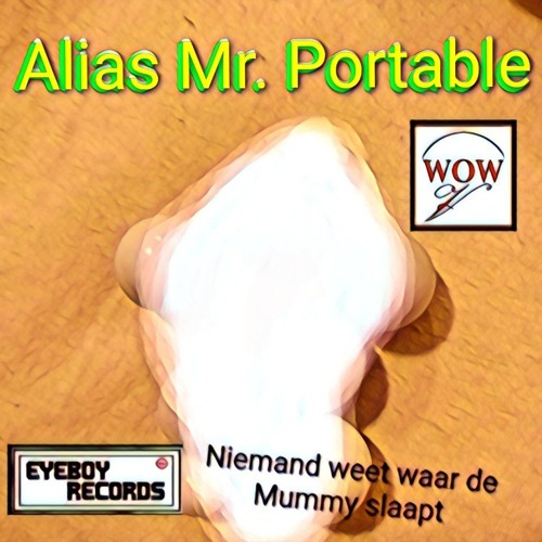 Alias Mr. Portable - Niemand weet waar de Mummy slaapt