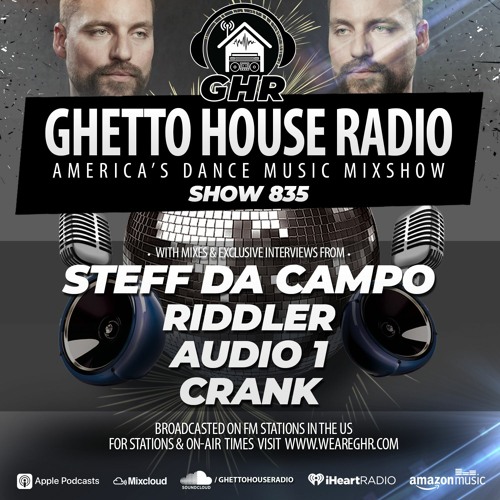 GHR - Show 835- Steff Da Campo, Riddler, Audio 1, Crank