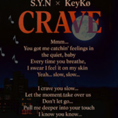 CRAVE. [ProdBy Durrtykeyz]
