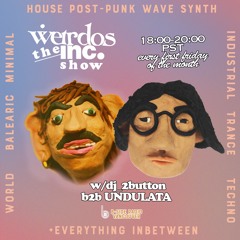 The Weirdos inc Show w dj_2button b2b Undulata - EP 10 - May 5_2023