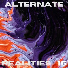 Alternate Realities | 15