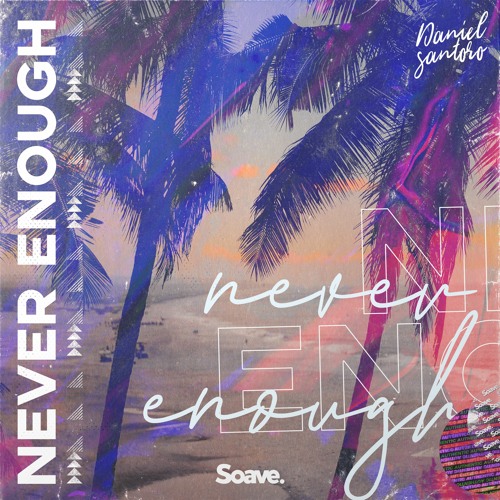 Daniel Santoro - Never Enough