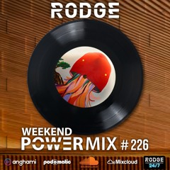 Rodge (Melodic rhythms) - WPM (Weekend Power Mix) # 226