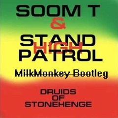 Soom T & Stand High Patrol - Druids of Stonehenge (MilkMonkey Bootleg) FREE Mp3 DOWNLOAD!!!
