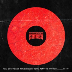 Push Presents Retro - Active Vs Dj Ghost - Here Once Again