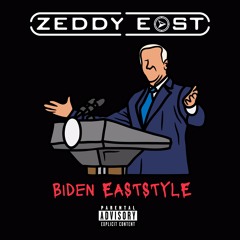Zeddy East - Biden Eastsyle