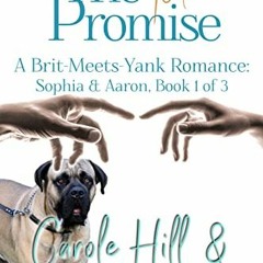 )| The 1st Promise, A Brit-Meets-Yank Romance, Sophia & Aaron, Book 1 of 3, The Promise, a Brit