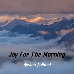 Joy for the Morning