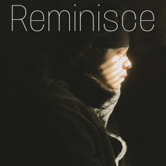Reminisce
