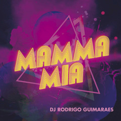 Dj Rodrigo Guimaraes - Mamma Mia (ABBA 2024 REMIX)